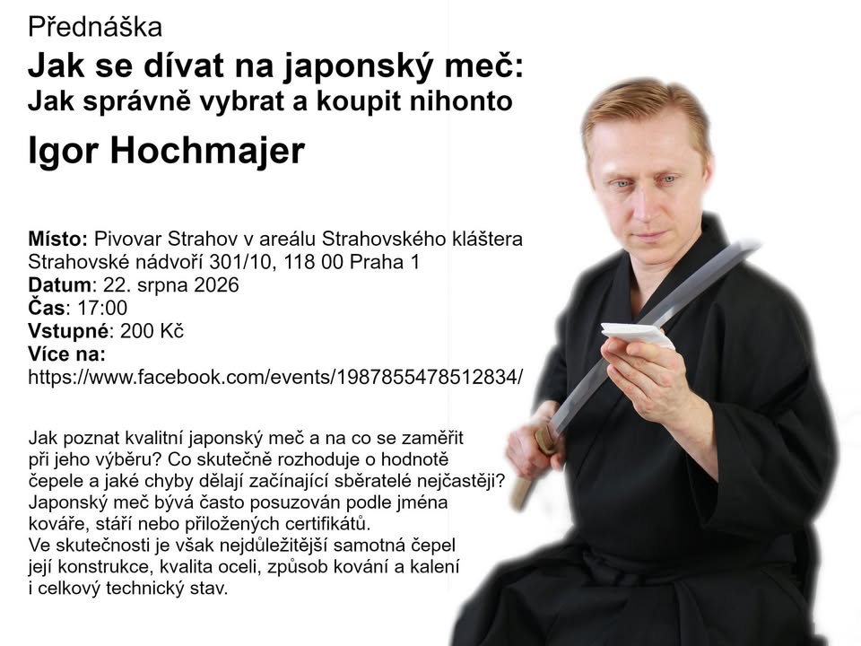 Přednáška "Jak se dívat na japonský meč: Jak správně vybrat a koupit nihontó" Igora Hochmajera