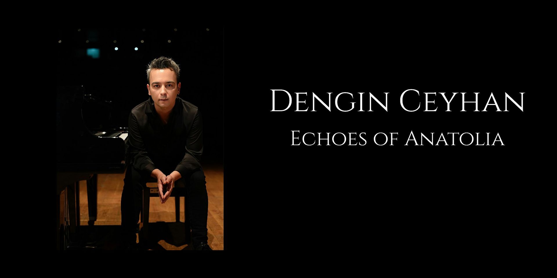 Dengin Ceyhan – Echoes of Anatolia | Amsterdam, Netherlands