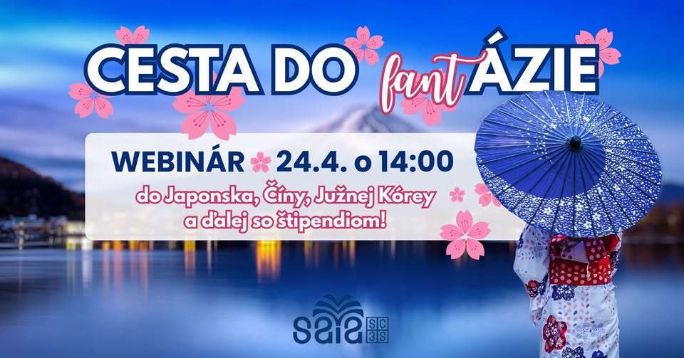 WEBINÁR: Cesta do fantÁZIE | Štipendiá do Japonska, Číny, Južnej Kórey a ďalej!
