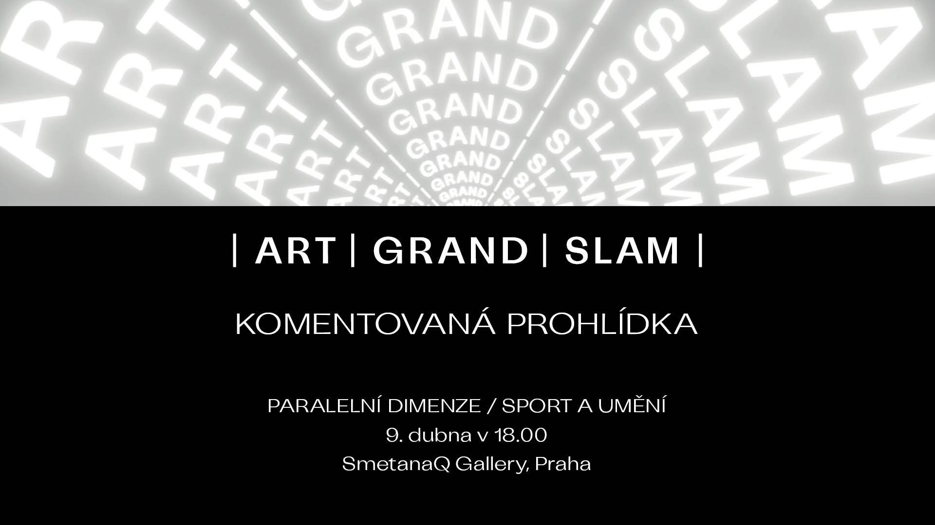 Komentovaná prohlídka Art Grand Slam: výstava Paralelní dimenze