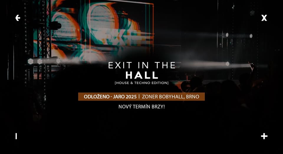 EXIT In The Hall → Zoner Bobyhall, Brno → 2025