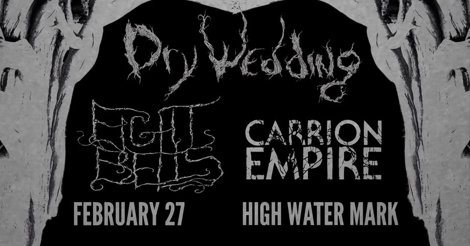 DRY WEDDING - EIGHT BELLS - CARRION EMPIRE