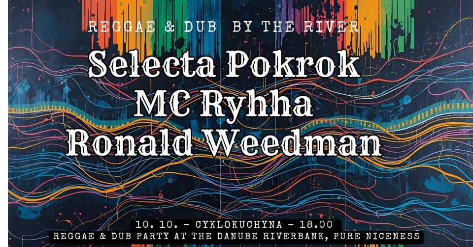 Reggae & by the River, Selecta Pokrok, MC Ryhha, Ronald Weedman