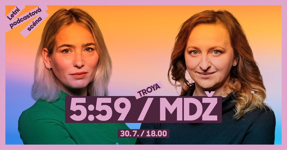 5:59 / MDŽ ŽIVĚ – Letní podcastová scéna 2025