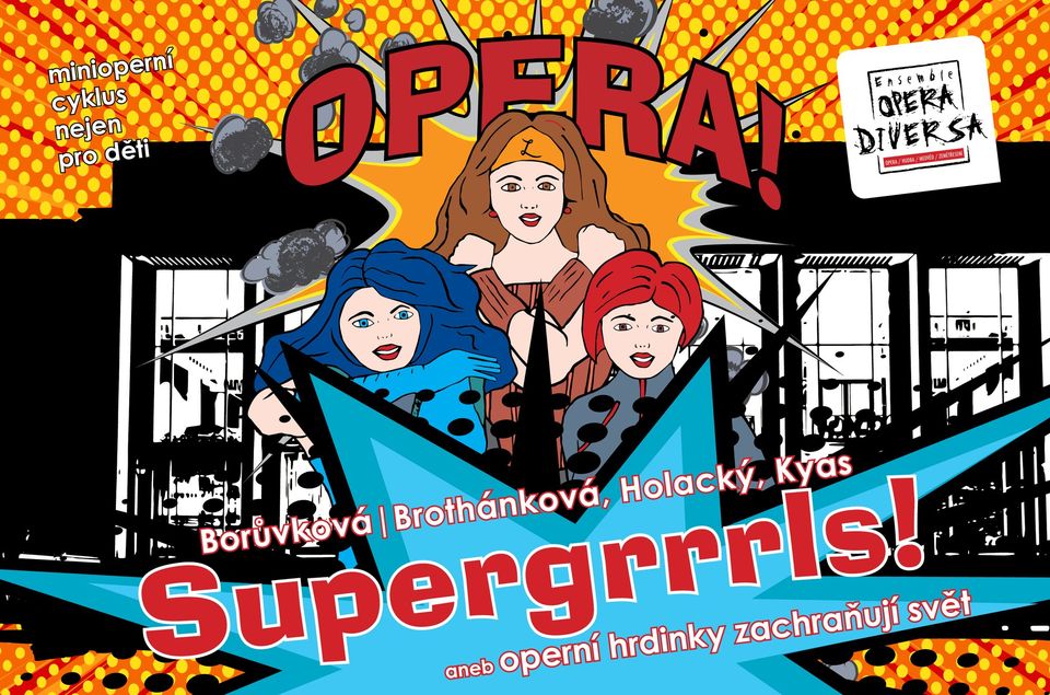 Supergrrrls! aneb Operní hrdinky zachraňují svět