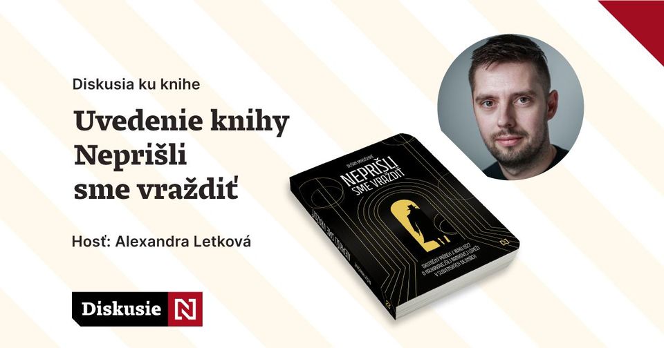Neprišli sme vraždiť - uvedenie novej true crime knihy Dušana Mikušoviča