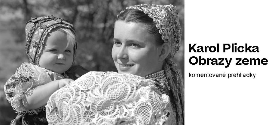 Komentované prehliadky výstavy Karol Plicka: Obrazy zeme