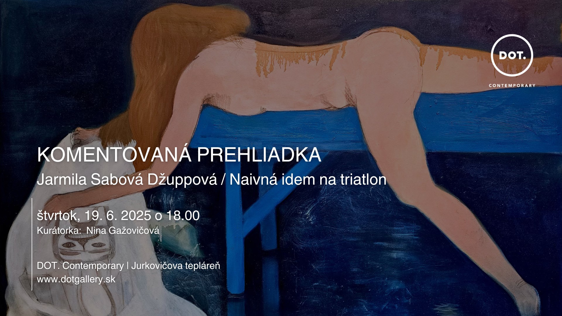 Komentovaná prehliadka / Jarmila Sabová Džuppová: Naivná idem na triatlon