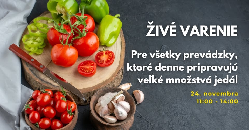 Žive varenie - pre všetky prevádzky, ktoré denne pripravujú veľké množstvá jedál
