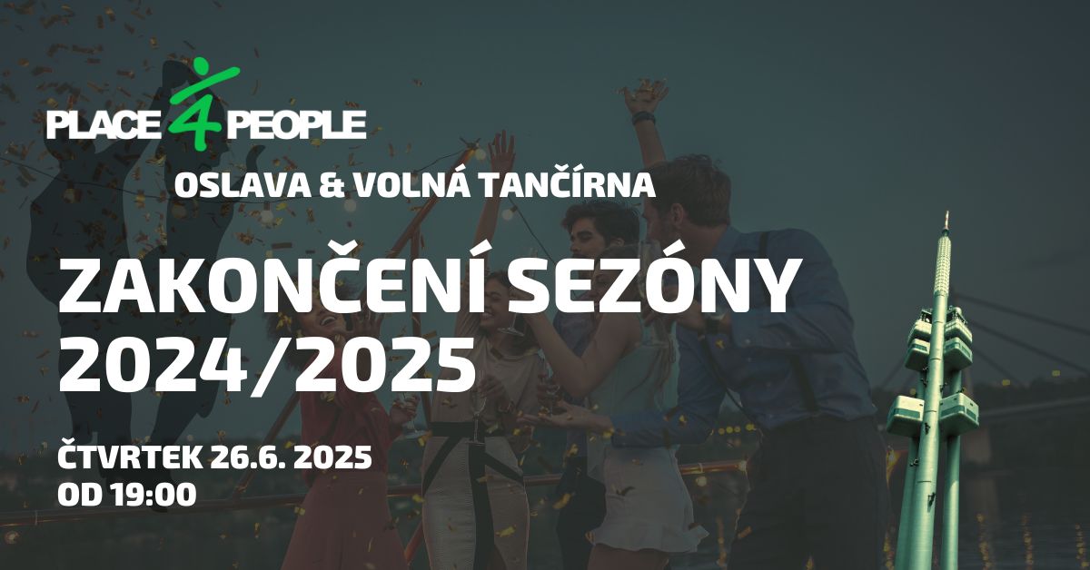 Závěrečná tančírna a zakončení sezóny 2024/2025 v Place 4 People