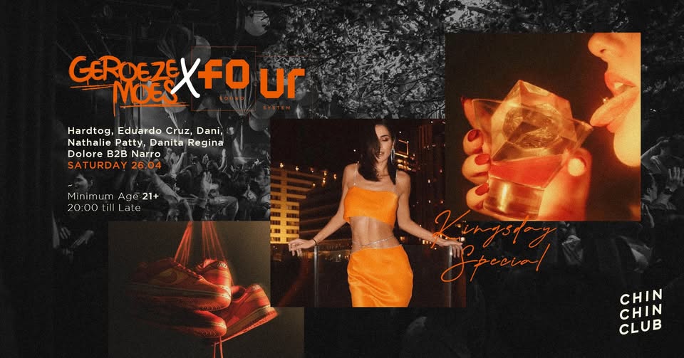 Geroezemoes x FOUR Soundsystem ♛ Kingsday | Chin Chin Club