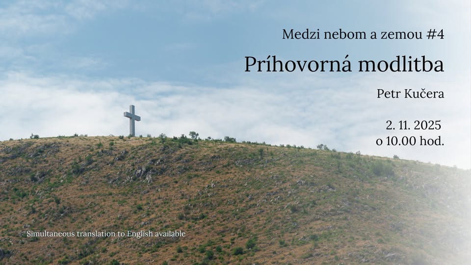 Medzi nebom a zemou #4: Príhovorná modlitba