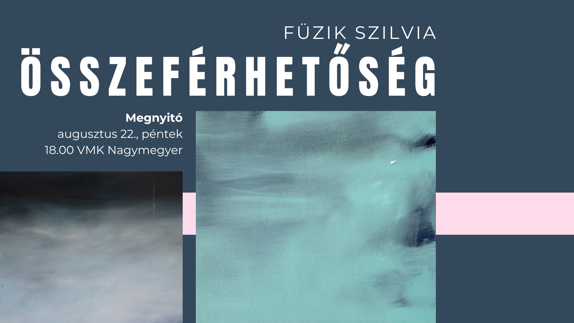 ÖSSZEFÉRHETŐSÉG I Füzik Szilvia I Kiállításmegnyitó VMK Nagymegyer