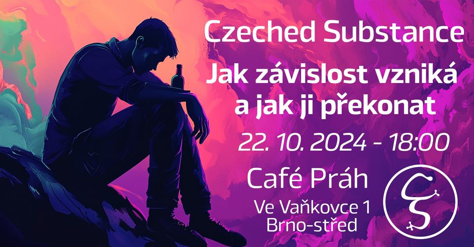 Jak závislost vzniká a jak ji překonat? - Czeched Substance přednáška ZDARMA