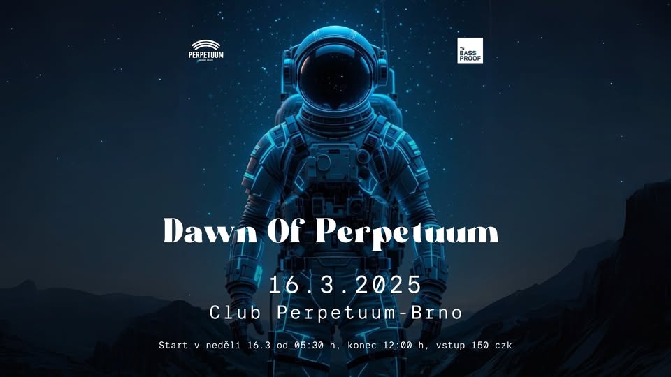 Dawn Of Perpetuum 1 - Afterparty - 16.3.2025 od 5:00 h