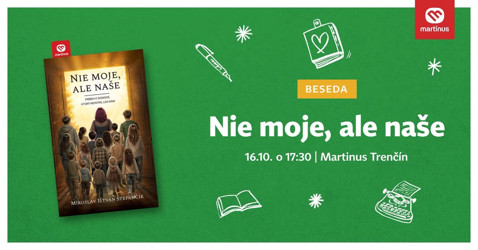 Beseda s Miroslavom Ištvánom Štefančíkom: Nie moje, ale naše