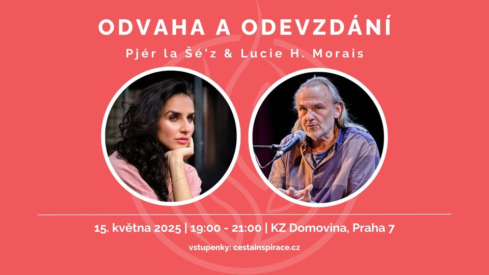 ODVAHA A ODEVZDÁNÍ – Pjér la Šé’z & Lucie Havlín Morais