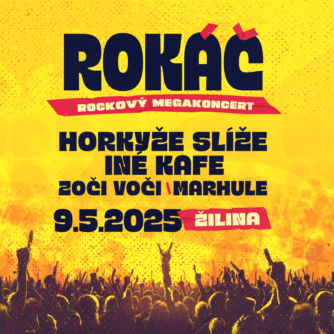 Rokáč Žilina 2025  - Horkýže Slíže, Iné Kafe, Zoči Voči, Marhule