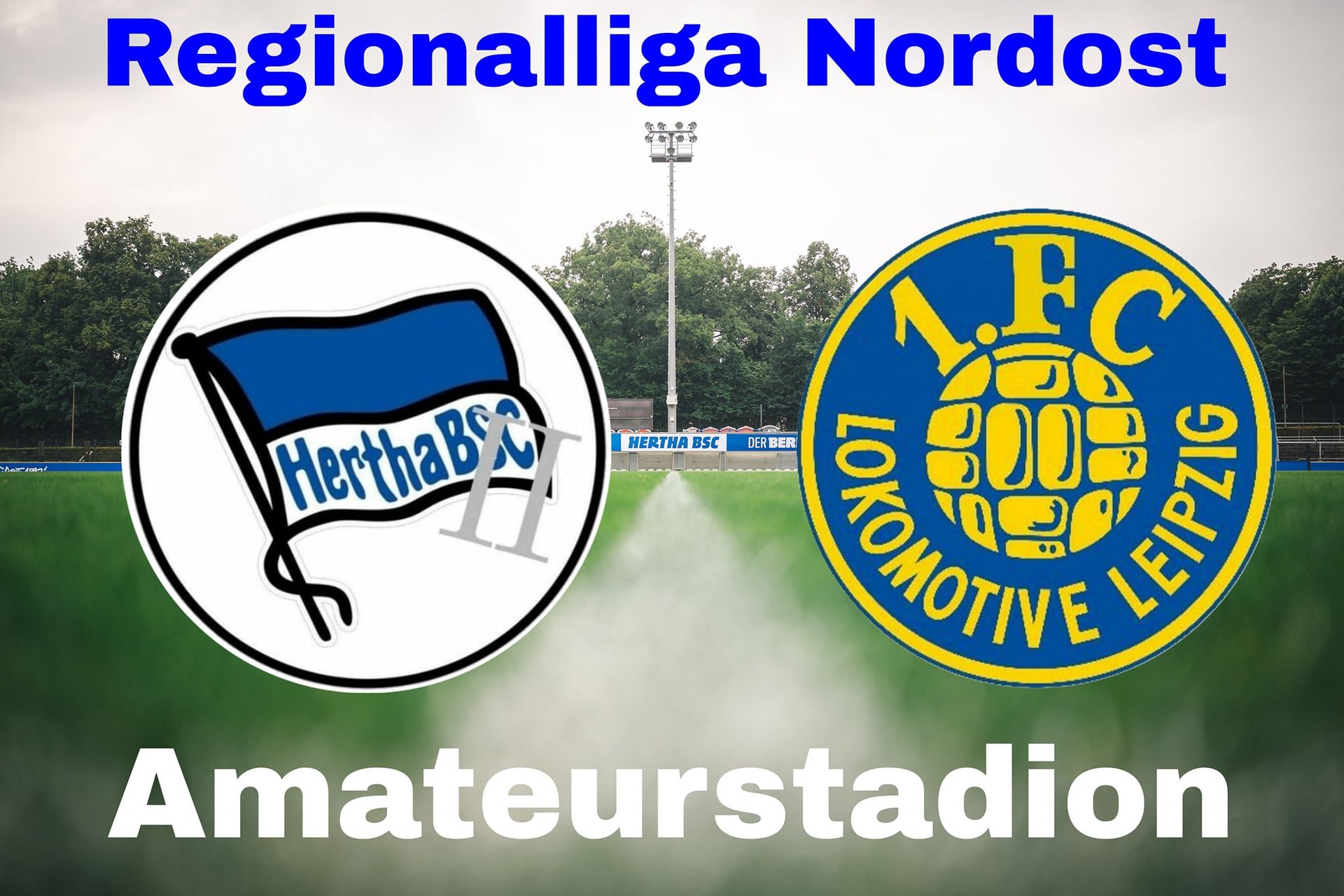 Regionalliga Nordost: Hertha BSC U23 gg 1. FC Lokomotive Leipzig