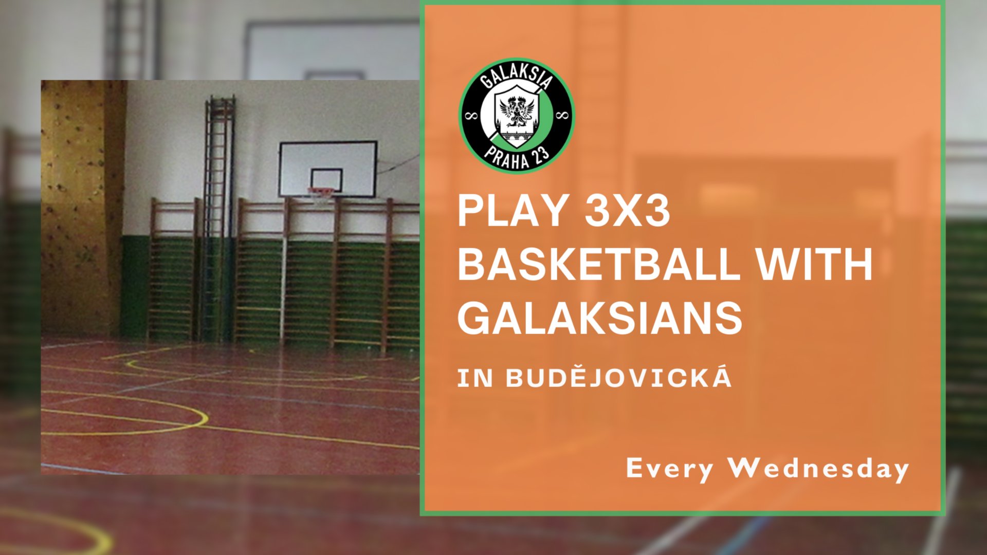 Wednesday 3x3 Basketball in Budějovická with Galaksians