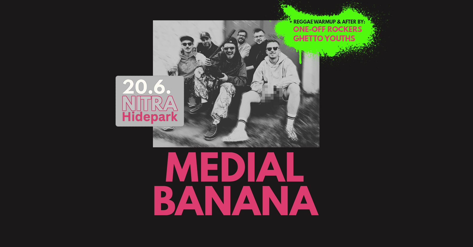 Medial Banana - Nitra, Hidepark - 20.6.2025