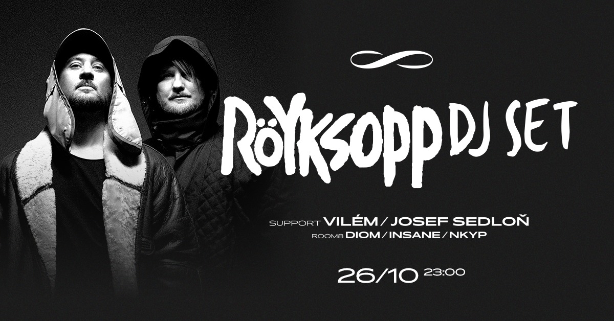 BE32: RÖYKSOPP (DJ SET) ∞ ROXY