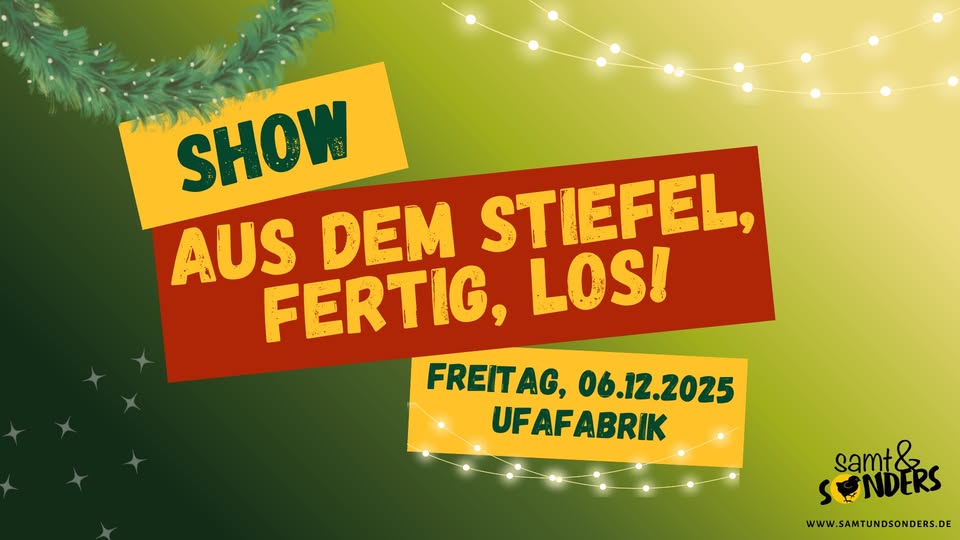 SHOW: Aus dem Stiefel, fertig, los!
