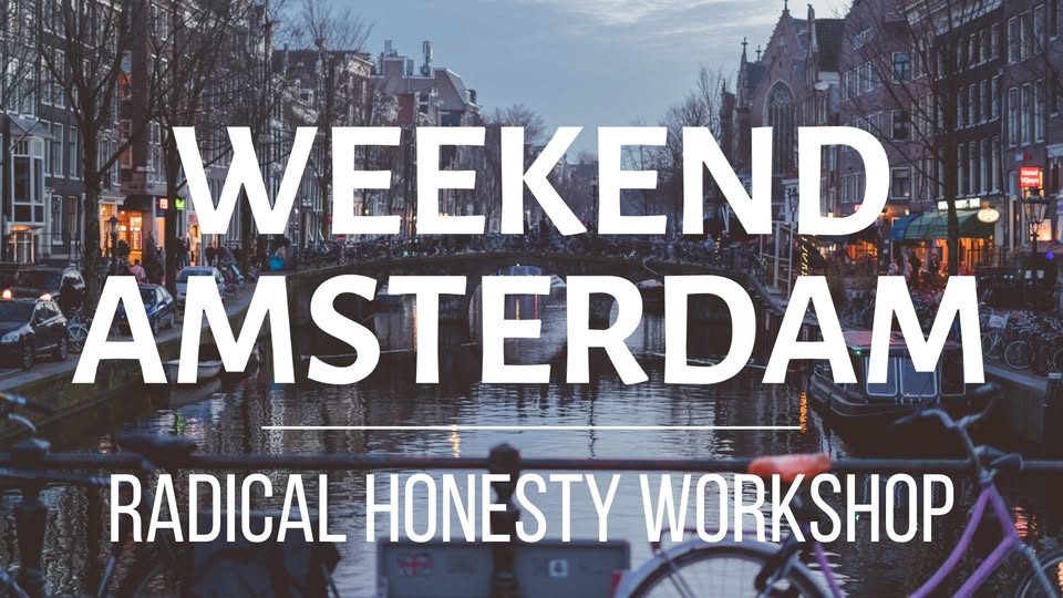 (FULL!) Radical Honesty Weekend Workshop | Amsterdam