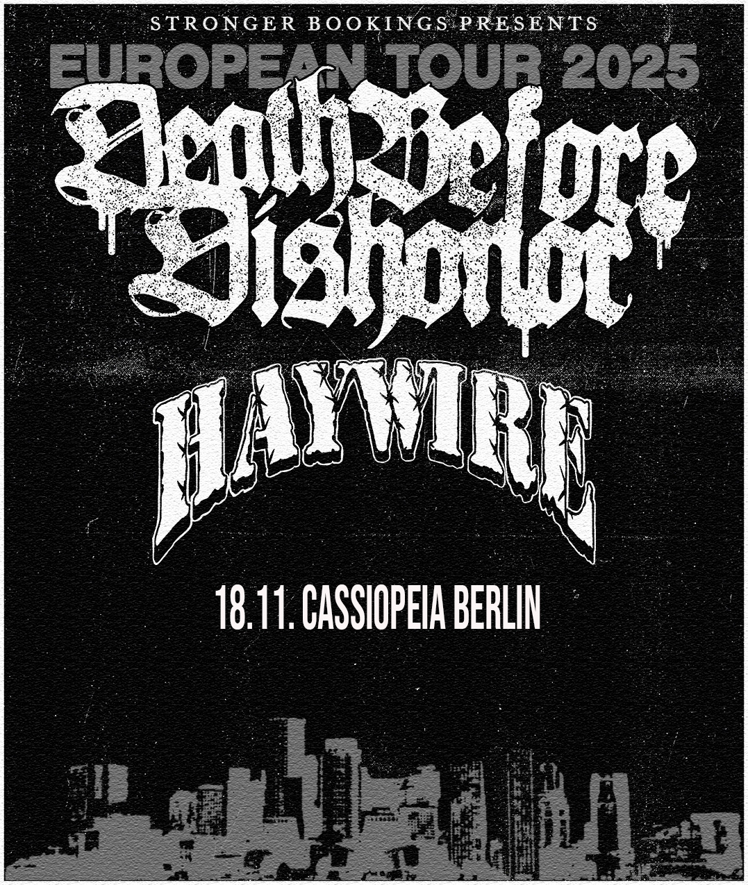 Death Before Dishonor, Haywire - Cassiopeia Berlin
