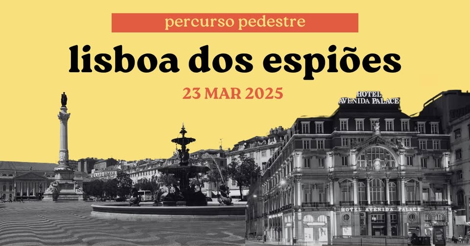 📢 Percurso Pedestre: “Lisboa dos Espiões”