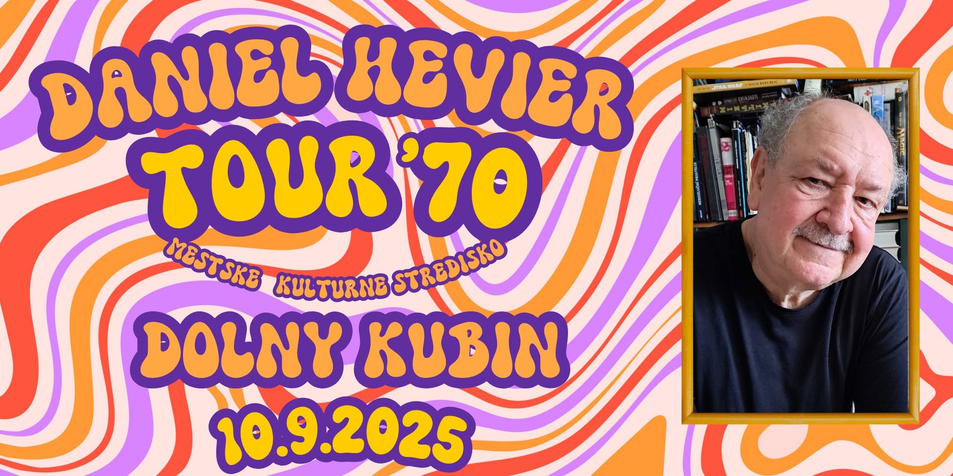 Daniel Hevier Tour 70: Dolný Kubín
