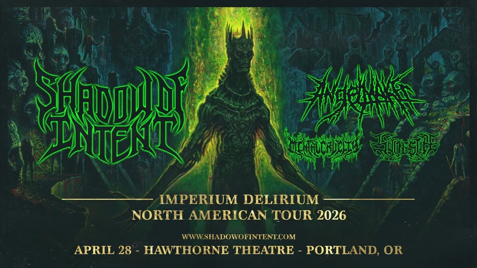 Shadow of Intent - Hawthorne Theatre - Portland, OR