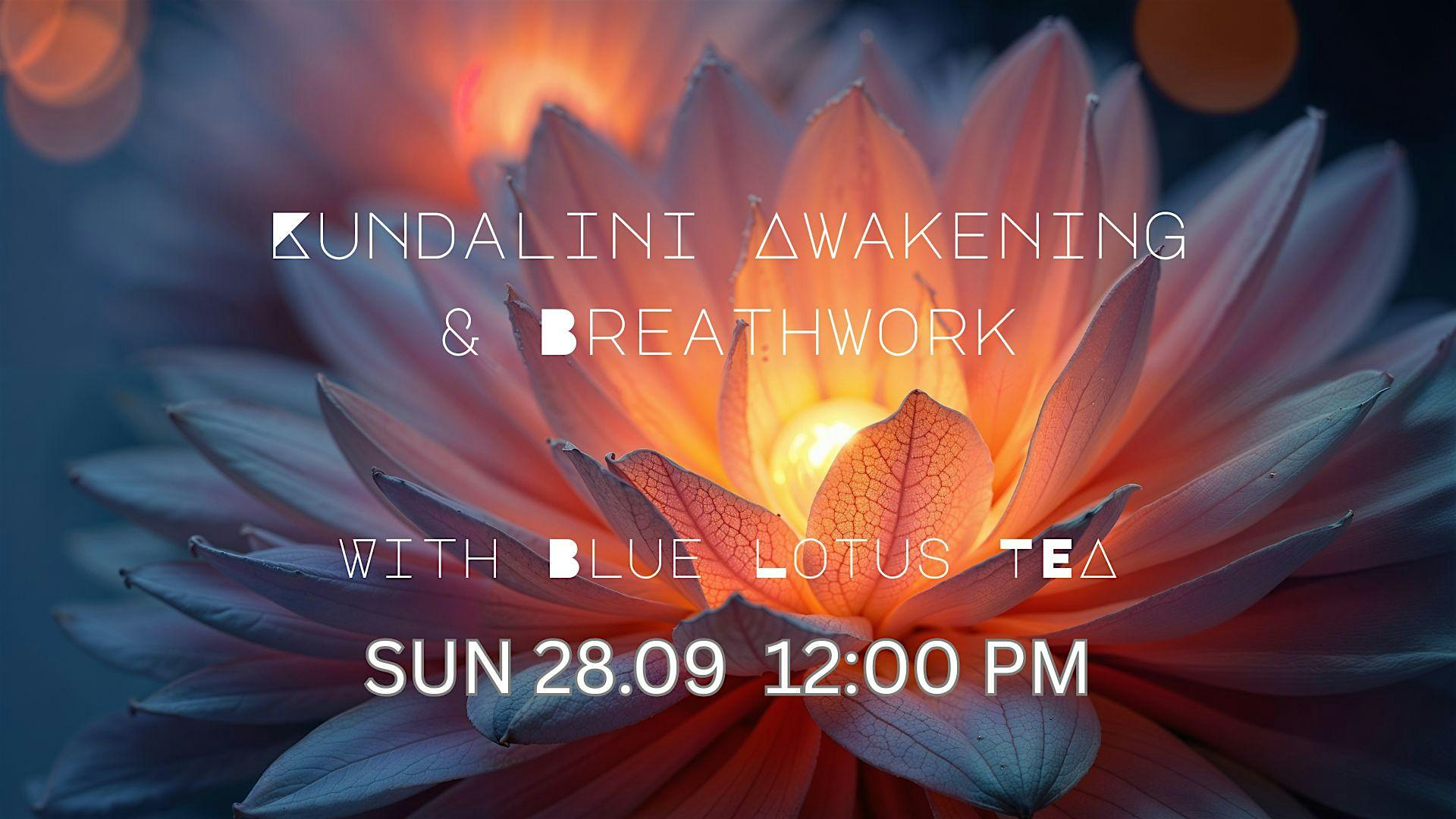 Kundalini Activation and  Breathwork with Blue Lotus tea