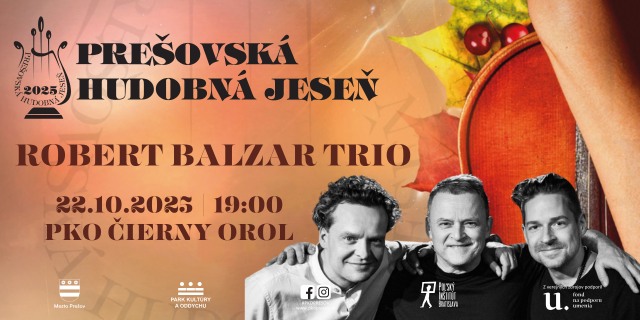 59. PREŠOVSKÁ HUDOBNÁ JESEŇ | ROBERT BALZAR TRIO