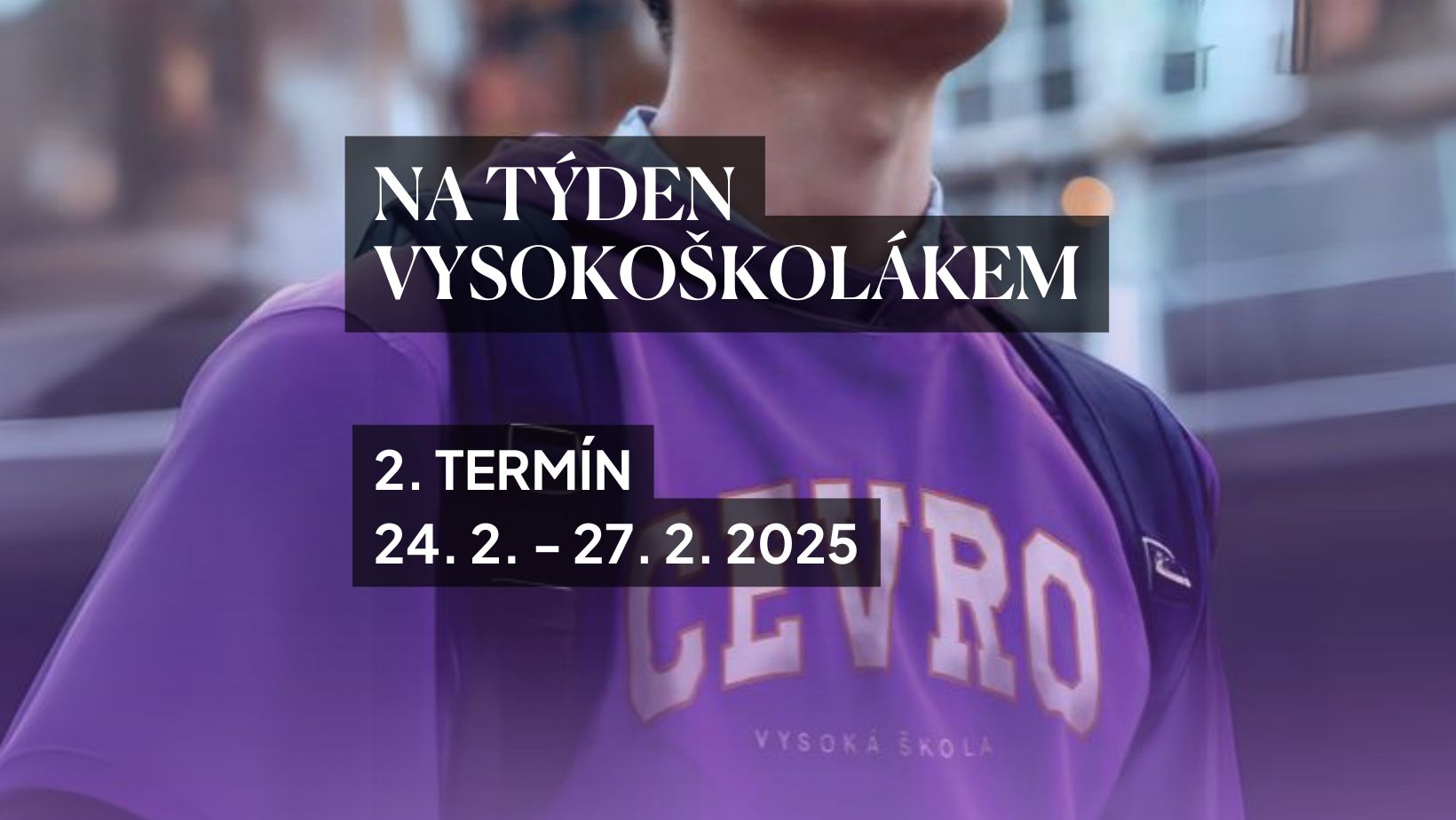 CEVRO: Na týden vysokoškolákem (2.termín)