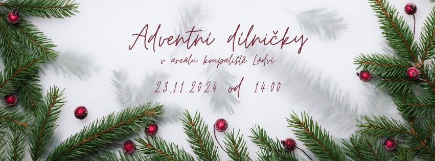 Adventní dílničky v areálu Koupaliště Ládví