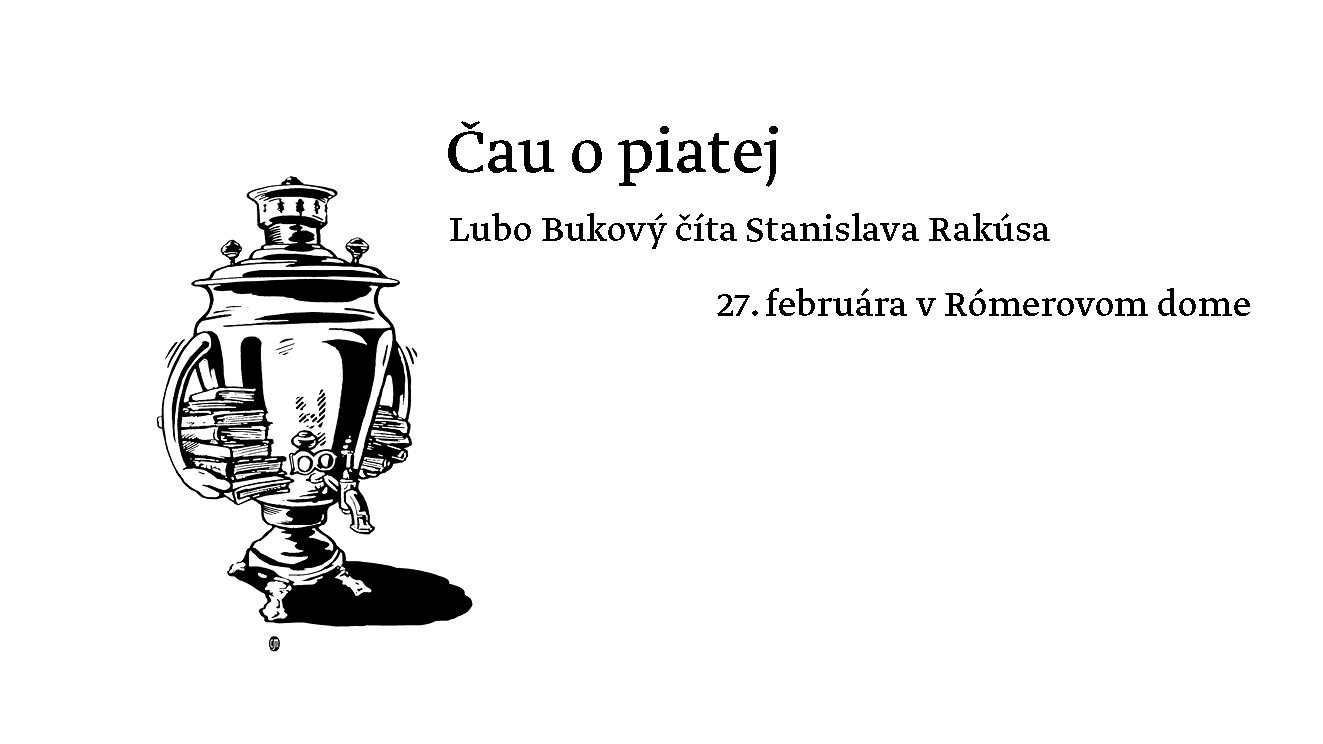 Čau o piatej: Ľubo Bukový číta Stanislava Rakúsa