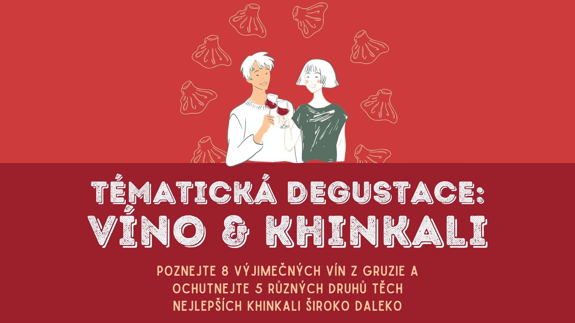 Tématická degustace: Víno & Khinkali