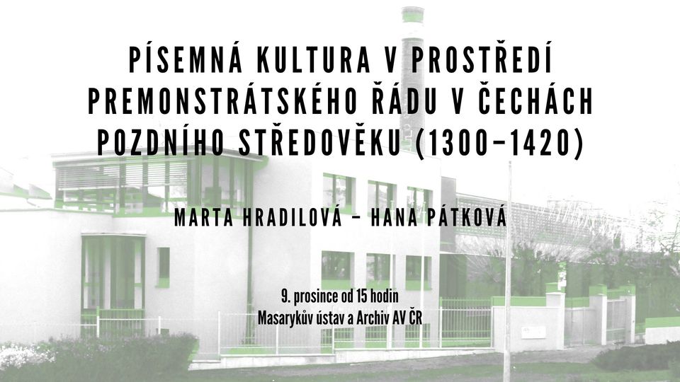 Písemná kultura v prostředí premonstrátského řádu v Čechách pozdního středověku (1300-1420)