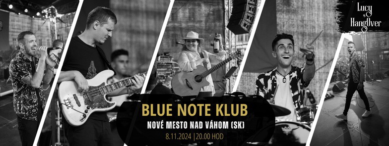 Lucy&HangOver - NOVÉ MESTO NAD VÁHOM (SK) | Blue Notes
