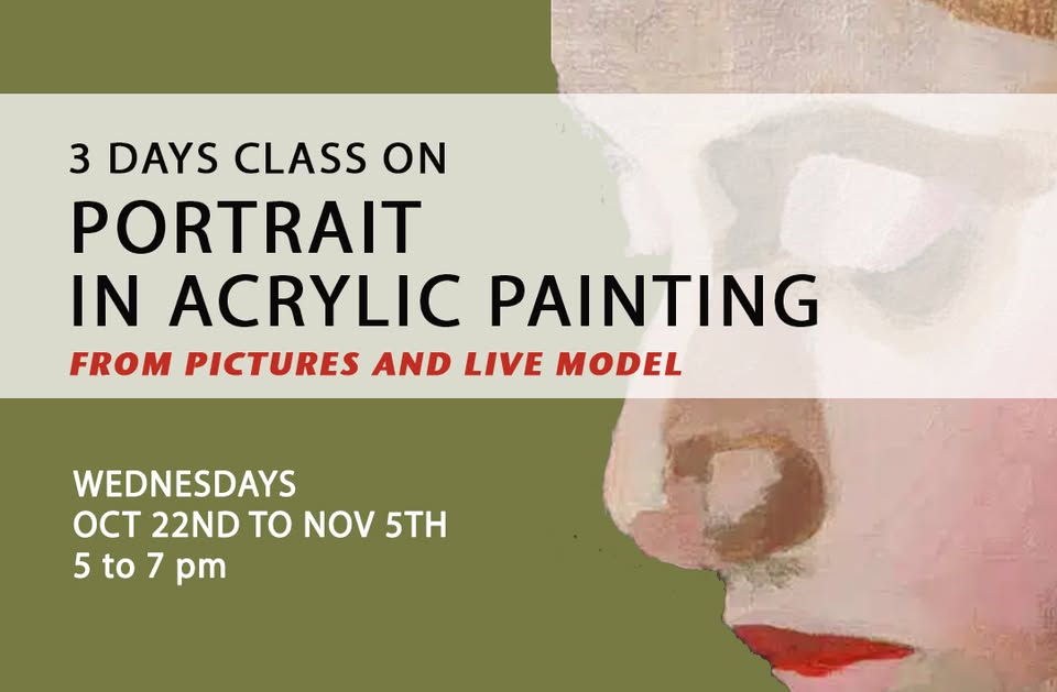 2 WEEKS CLASS ON PORTRAIT PAINTING - WITH ACRYLICS FROM LIVE MODEL