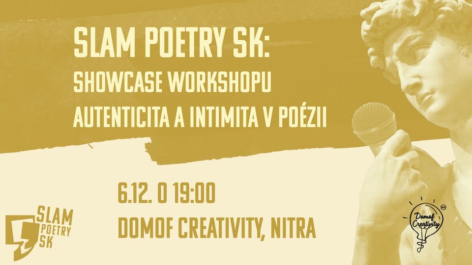 SLAM POETRY SK: Showcase workshopu Autenticita a intimita v poézii