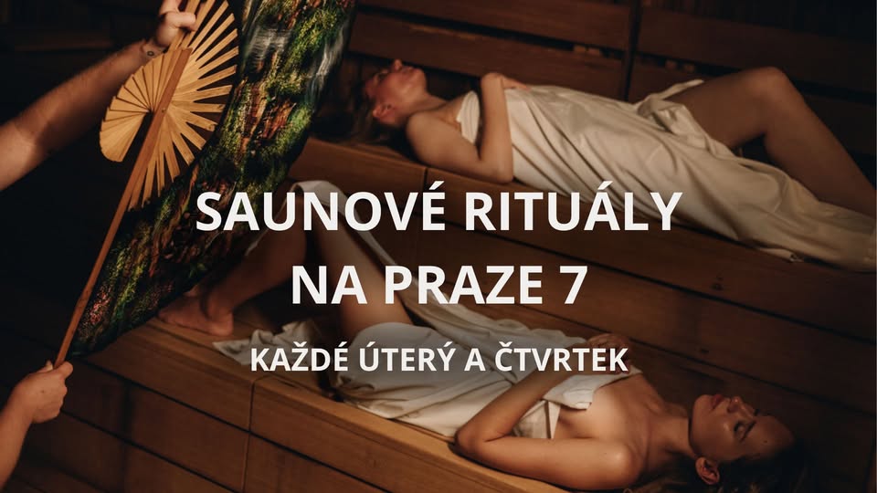 Saunové rituály na Praze 7 - každé úterý a čtvrtek