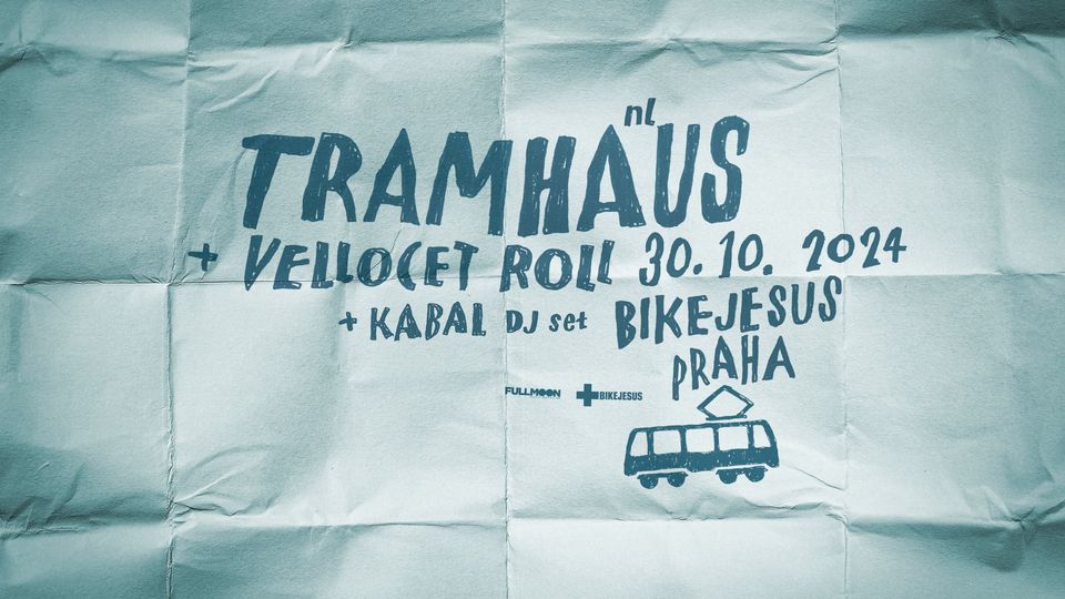 Tramhaus + Vellocet Roll + Kabal DJ Set | Bike Jesus | Praha