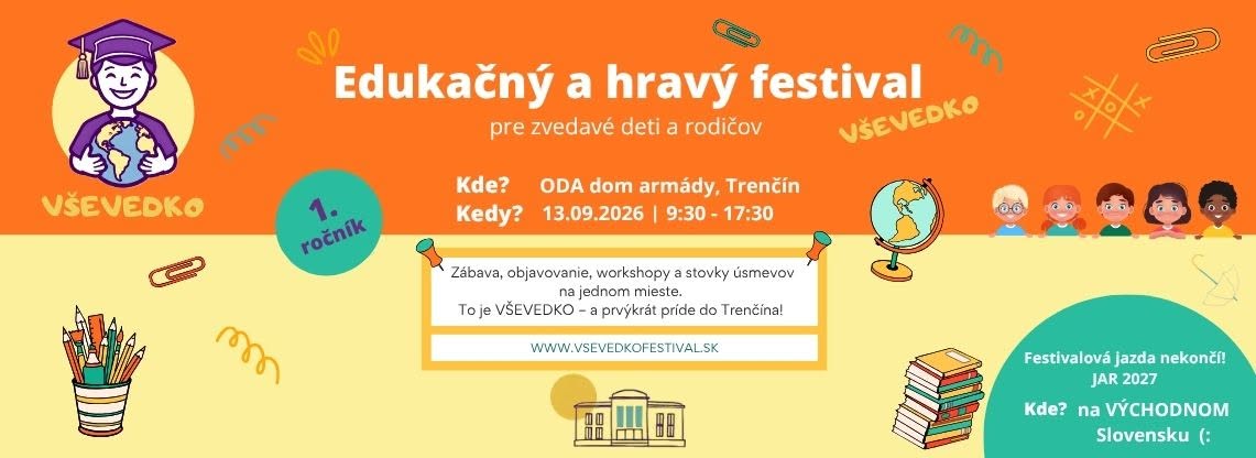 VŠEVEDKO - edukačný a hravý festival TRENČÍN