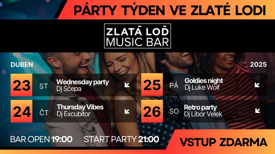 TÝDEN PLNÝ VIBES VE ZLATÉ LODI 🔥🕺| Vstup ZDARMA | Středa až Sobota | nám. Svobody - Zlatá Loď