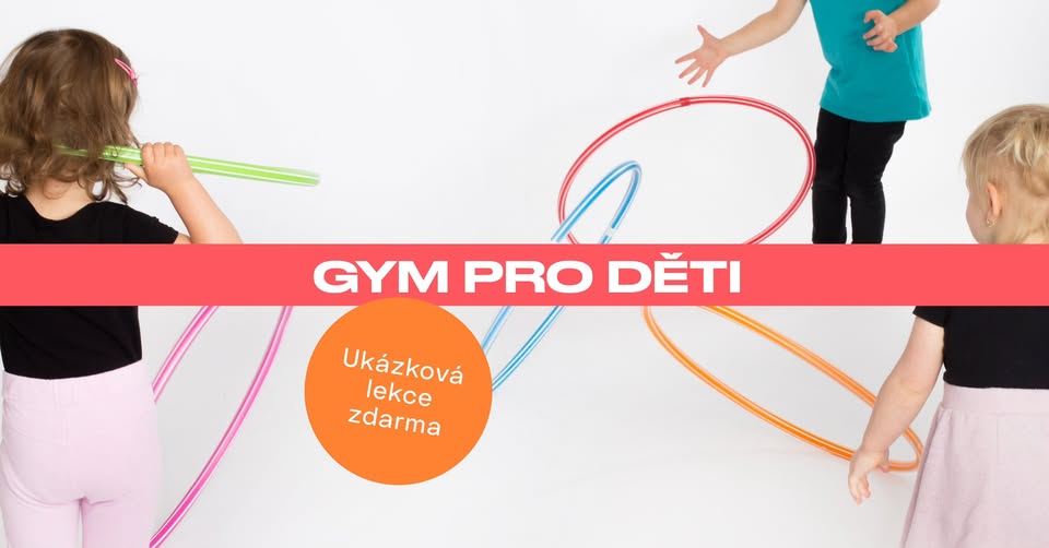 Ukázková lekce ZDARMA: GYM pro děti - hravě zdravě s trenérkou a fyzioterapeutkou