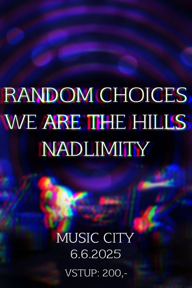 Random Choices + We Are The Hills + Nadlimity