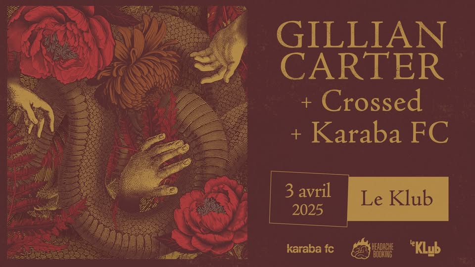 GILLIAN CARTER (US) + CROSSED (ES) + KARABA F.C. @ Le Klub