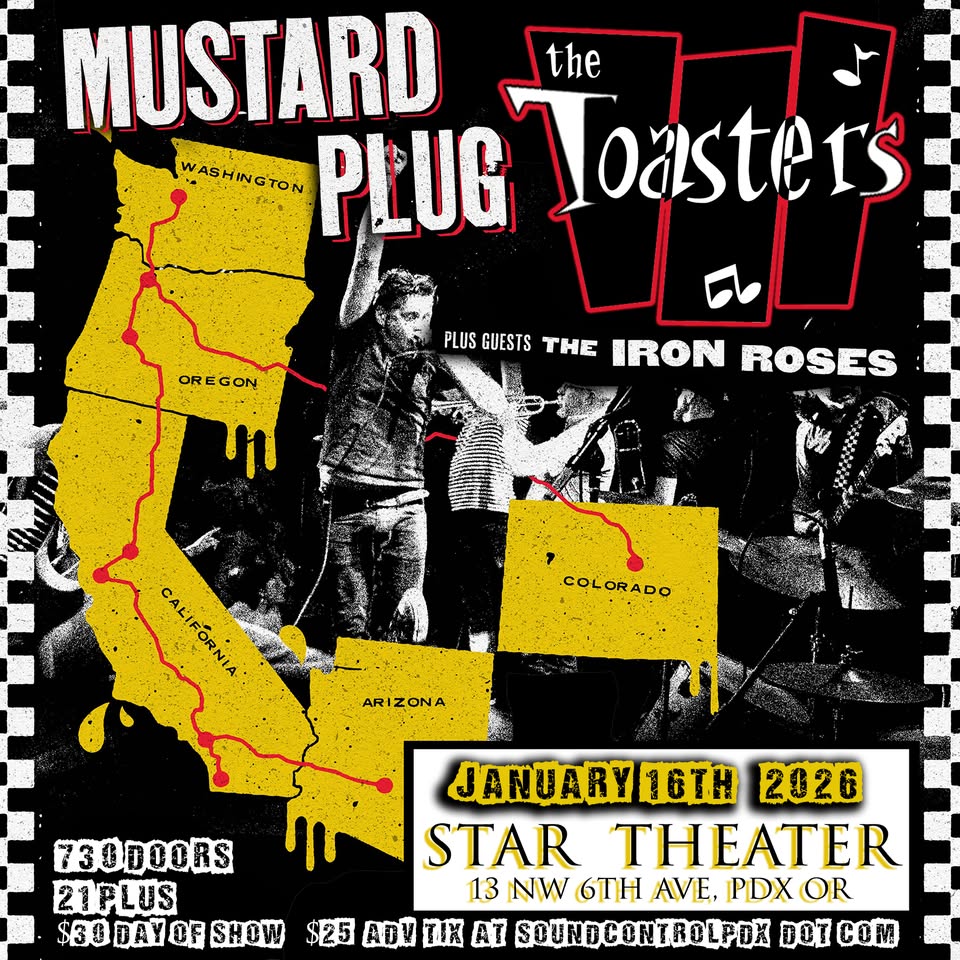 Mustard Plug and The Toasters!  w/ The Iron Roses
